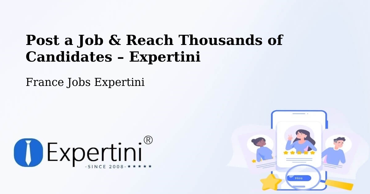 Post a Job in Marignier – Hire the Right Talent - Marignier, France Jobs Expertini