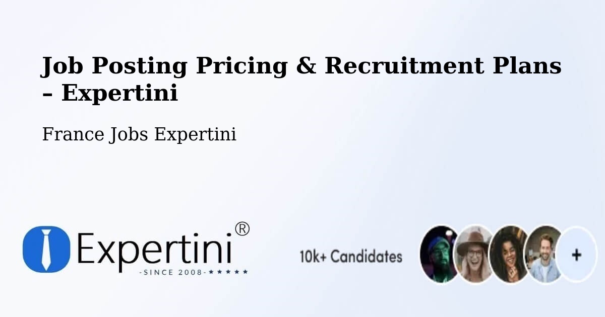 Job Posting Pricing & Recruitment Plans – Marignier - Marignier, France Jobs Expertini